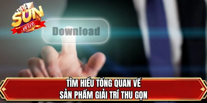 Tìm hiểu tổng quan về sản phẩm giải trí thu gọn